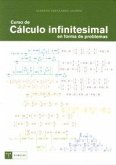 Curso de cálculo infinitesimal en forma de problemas Curso de cálculo infinitesimal en forma de problemas