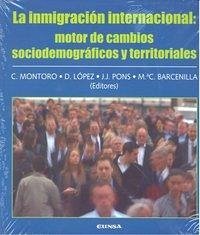 Cover La inmigración internacional : motor de cambios sociodemográficos y territoriales
