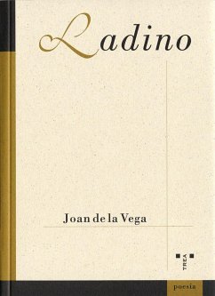 Ladino - Vega Ramal, Juan de la; Vega, Joan de la
