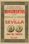 Guia de los monumentos históricos y artísticos de los pueblos de la provincia de Sevilla - Serrano y Ortega, Manuel