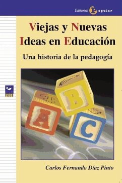 Viejas y nuevas ideas en educación : una historia de la pedagogía - Díaz Pinto, Carlos Fernando