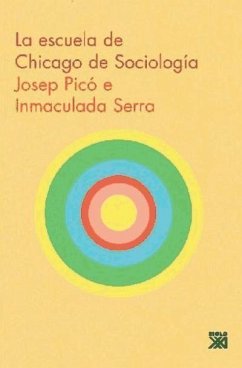 La Escuela de Chicago de sociología - Picò, Josep; Serra, Inmaculada
