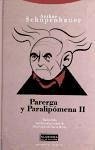 Parerga y paralipónema II - Schopenhauer, Arthur