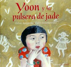 Yoon y la pulsera de jade - Recorvis, Helen; Swiatkoswska, Gavi