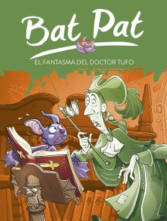 El fantasma del doctor Tufo - Edizioni Piemme S. P. A.; Bat Pat; Pavanello, Roberto