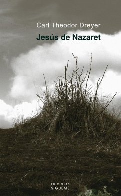 Jesús de Nazaret : un guión cinematográfico - Dreyer, Carl Theodor