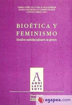 Bioética y feminismo : estudios multidisciplinares de género - López de la Vieja, María Teresa