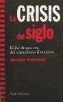 La crisis del siglo : el fin de una era del capitalismo financiero