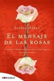 El mensaje de las rosas : una maravillosa parábola sobre cómo lograr nuestros sueños