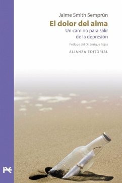 El dolor del alma : un camino para salir de la depresión - Smith Semprún, Jaime; Rojas, Enrique