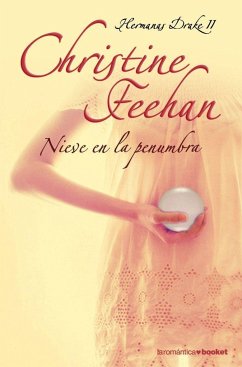 Las hermanas Drake 2. Nieve en la penumbra - Feehan, Christine