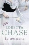 La cortesana - Chase, Loretta Lynda
