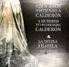 Cien años vistiendo a Calderón-La divina Filotea = A hundred years dressing Calderón-The divine Philotea