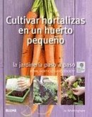 Cultivar hortalizas en un huerto pequeño Cultivar hortalizas en un huerto pequeño
