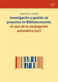 Investigación y gestión de proyectos en biblioteconomía : el caso de la catalogación automática (DIC)