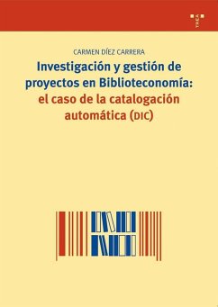 Investigación y gestión de proyectos en biblioteconomía : el caso de la catalogación automática (DIC) - Díaz Carrera, Carmen