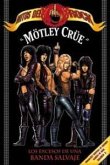 Mötley Crüe : mitos del rock Mötley Crüe : mitos del rock