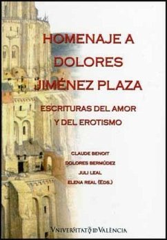 Escrituras del amor y del erotismo : homenaje a Dolores Jiménez Plaza