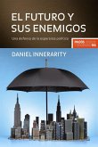 El futuro y sus enemigos : una defensa de la esperanza política