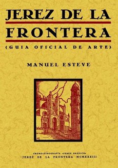 Jerez de la Frontera : guía oficial del arte - Esteve Guerrero, Manuel
