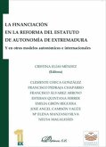 La financiación en la reforma del Estatuto de Autonomía de Extremadura y en otros modelos autonómicos e internacionales