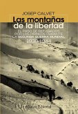 Las montañas de la libertad : el paso de evadidos por los Pirineos durante la Segunda Guerra Mundial, 1939-1944
