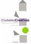 CIUDADES CREATIVAS VOL. 2. Creatividad, innovación, cultura y agenda local