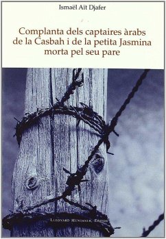 Complanta des captaires àrabs de la casbah i de la petita Jasmina morta pel seu pare - Djafer, Ismaël Aït
