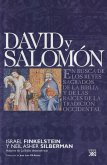 David y Salomón : en busca de los reyes sagrados de la Biblia y de las raíces de la tradicción occidental