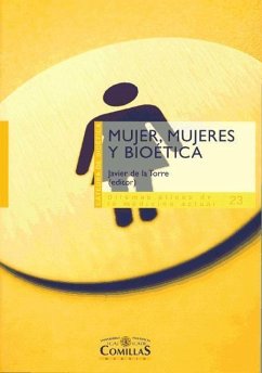 Mujer, mujeres y bioética - Uríbarri Bilbao, Gabino; Torre Díaz, Francisco Javier de la