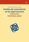 Gestión del conocimiento en las organizaciones : fundamentos, metodología y praxis - Pérez-Montoro Gutiérrez, Mario