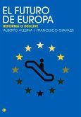 El Futuro de Europa: Reforma O Declive