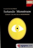 Soñando monstruos : terror y delirio en la modernidad