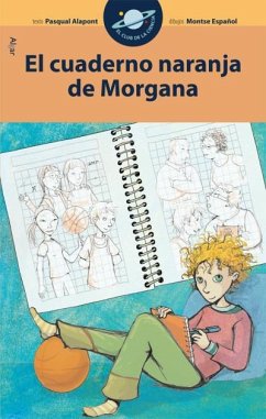 El cuaderno naranja de Morgana - Alapont, Pasqual; Broseta, Teresa