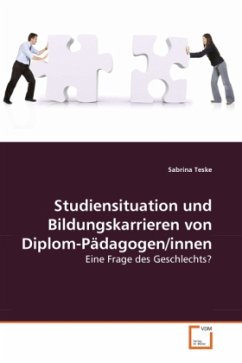 Studiensituation und Bildungskarrieren von Diplom-Pädagogen/innen - Teske, Sabrina