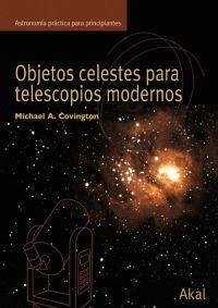 Objetos celestes para telescopios modernos - Covington, Michael A.