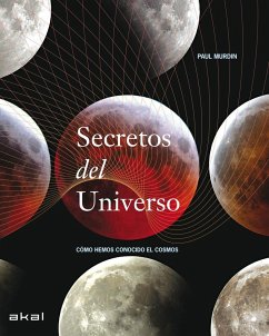 Secretos del universo : cómo hemos conocido el cosmos - Murdin, Paul