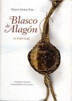 Blasco de Alagón (ca. 1190-1239) - García Edo, Vicente