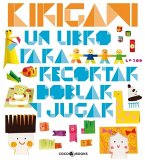 Kirigami Un libro para recortar, doblar y jugar