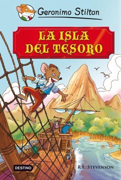 La isla del tesoro - Stilton, Geronimo; Stevenson, Robert Louis