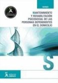 Mantenimiento y rehabilitación psicosocial de las personas dependientes en el domicilio