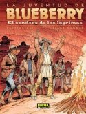 La juventud de Blueberry 50, El sendero de las lágrimas La juventud de Blueberry 50, El sendero de las lágrimas