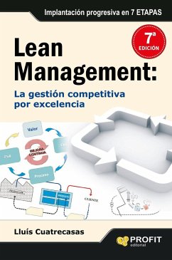 Lean management, la gestión competitiva por excelencia : implantación progresiva en siete etapas - Cuatrecasas Arbós, Lluís