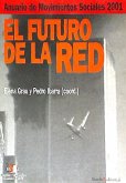 EL FUTURO DE LA RED.ANUARIO DE MOVIMIENTOS SOCIALES 2001.