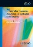Materiales y recursos didácticos en contextos comunitarios Materiales y recursos didácticos en contextos comunitarios