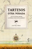 Tartesos : otra mirada : ¿fue la cultura tartesia la primera civilización occidental? Tartesos : otra mirada : ¿fue la cultura tartesia la primera civilización occidental?