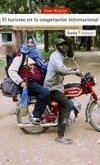El turismo en la cooperación internacional : de las brigadas internacionalistas al turismo solidario