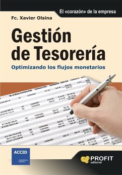 Gestión de tesorería : optimizando los flujos monetarios - Olsina Pau, Francesc Xavier