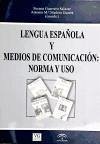 Lengua española y medios de comunicación : norma y uso