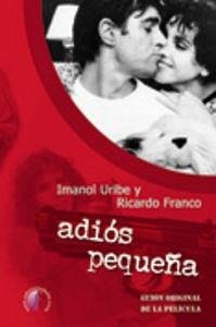 Cover Adiós pequeña : guión original de la película